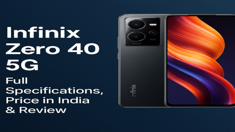 Infinix Zero 40 5G Review in India: Full Specifications, Price, Features, and Battery Life Test