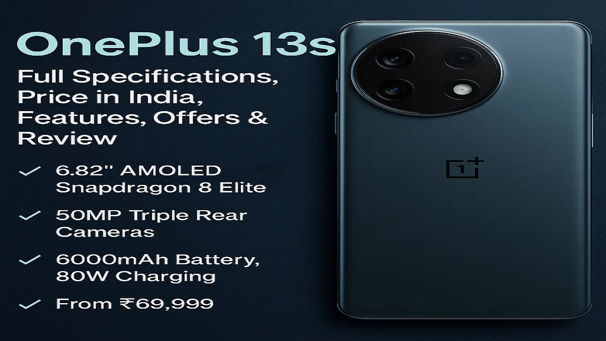 OnePlus 13s Full Specification, Price in India, Features, Offers & Review [2025]