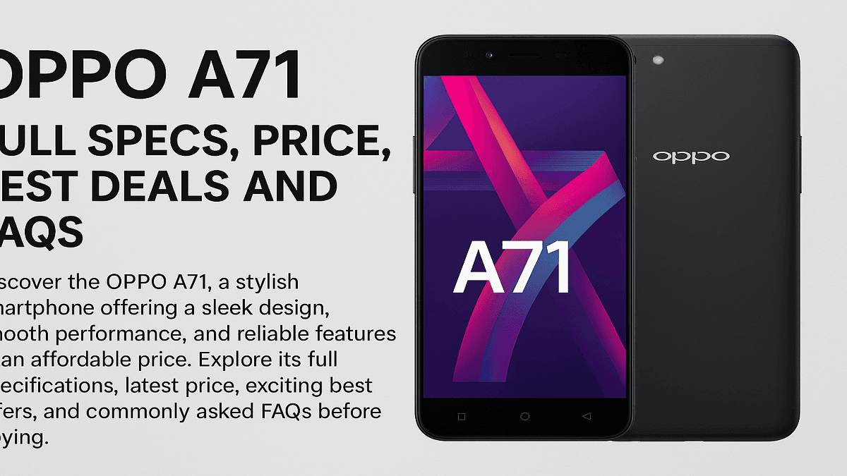 OPPO A71 5G: Full Specs, Price, Best Deals and FAQs