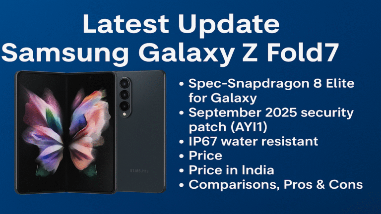 Samsung Galaxy Z Fold7 Review: Specs, Price, Comparison, Pros Cons